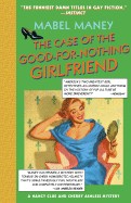 Case of the Good-For-Nothing Girlfriend