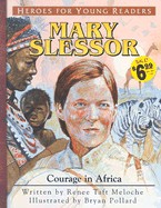Mary Slessor Courage in Africa (Heroes for Young Readers)