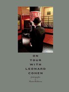 On Tour with Leonard Cohen