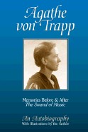 Agathe Von Trapp: Memories Before and After the Sound of Music