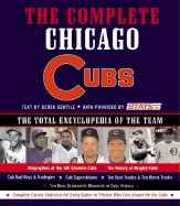 Complete Chicago Cubs: The Total Encyclopedia of the Team