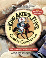King Arthur Flour Cookie Companion: The Essential Cookie Cookbook