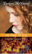 No Time to Cry: The Dawn Rochelle Series, Book Four