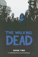 Walking Dead, Book Two: A Continuing Story of Survival Horror