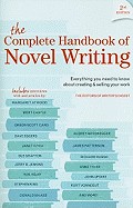 Complete Handbook of Novel Writing: Everything You Need to Know about Creating & Selling Your Work