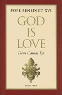 God Is Love: Deus Caritas Est