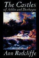 Castles of Athlin and Dunbayne by Ann Radcliffe, Fiction, Action & Adventure