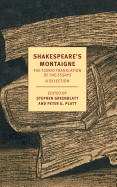 Shakespeare's Montaigne: The Florio Translation of the Essays