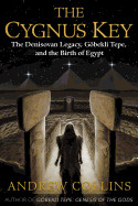 Cygnus Key: The Denisovan Legacy, Gbekli Tepe, and the Birth of Egypt