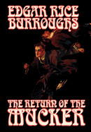 Return of the Mucker by Edgar Rice Burroughs, Fiction