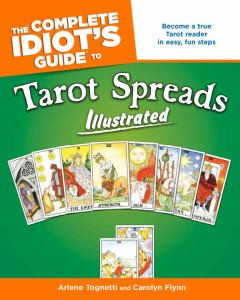 The Complete Idiot's Guide to Tarot Spreads Illustrated