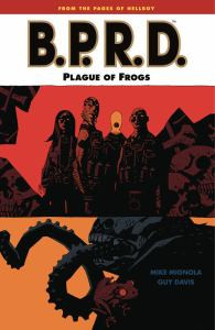 B.P.R.D. Vol. 3: Plague of Frogs
