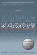 Gruesome Playground Injuries/Animals Out of Paper/Bengal Tiger at the Baghdad Zoo: Three Plays
