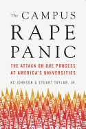 Campus Rape Frenzy: The Attack on Due Process at Americaa's Universities