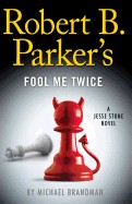 Robert B. Parker's Fool Me Twice