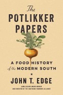 Potlikker Papers: A Food History of the Modern South