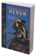 Harsh Cry of the Heron: The Last Tale of the Otori