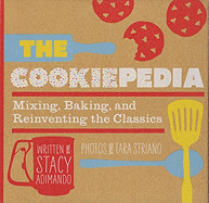Cookiepedia: Mixing Baking, and Reinventing the Classics