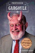 Tales from Lovecraft Middle School #1: Professor Gargoyle