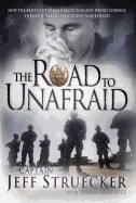 Road to Unafraid: How the Army's Top Ranger Faced Fear and Found Courage Through