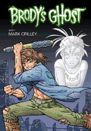 Brody's Ghost, Book 1