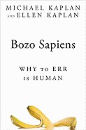 Bozo Sapiens: Why to Err Is Human