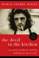 Devil in the Kitchen: Sex, Pain, Madness, and the Making of a Great Chef