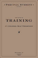 Book of Training by Colonel Hap Thompson of Roanoke, Va, 1843: Annotated from the Library of John C. Calhoun