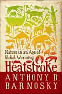 Heatstroke: Nature in an Age of Global Warming