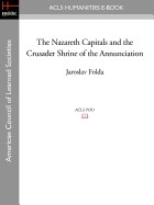 Nazareth Capitals and the Crusader Shrine of the Annunciation