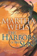 Harbors of the Sun: Volume Five of the Books of the Raksura