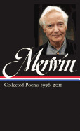 W.S. Merwin: Collected Poems 1996-2011 (Loa #241)
