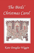 Birds' Christmas Carol, Illustrated Edition (Yesterday's Classics)
