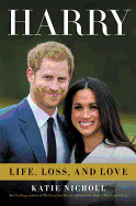 Harry and Meghan: Life, Loss, and Love (Revised)