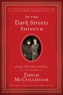 In the Dark Streets Shineth: A 1941 Christmas Eve Story [With DVD]