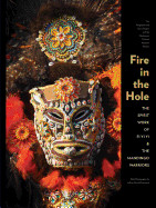 Fire in the Hole: The Spirit Work of Fi Yi Yi & Mandingo Warriors