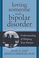 Loving Someone with Bipolar Disorder: Understanding & Helping Your Partner