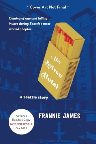 The Sylvan Hotel: a Seattle story