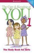 Care and Keeping of You (Revised): The Body Book for Younger Girls