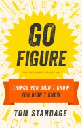 Go Figure: Things You Didn't Know You Didn't Know