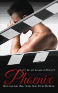 Phoenix (Love in Los Angeles Book 3)
