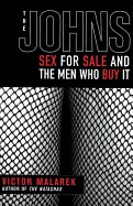 Johns: Sex for Sale and the Men Who Buy It