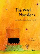 Want Monsters: And How They Stopped Ruling My World