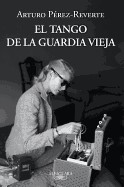 El Tango de La Guardia Vieja (What We Become: A Novel)