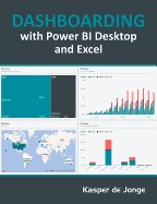 Dashboarding and Reporting with Power Bi Desktop and Excel: How to Design and Create a Financial Dashboard with Powerpivot - End to End