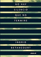 No Hay Silencio Que No Termine = Even Silence Has an End