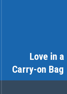Love in a Carry-on Bag