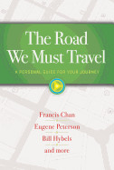 Road We Must Travel: A Personal Guide for Your Journey