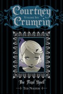 Courtney Crumrin, Volume 6: The Final Spell