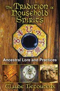 Tradition of Household Spirits: Ancestral Lore and Practices